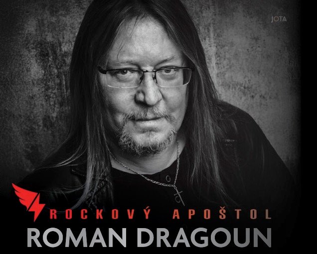 ROMAN DRAGOUN – ROCKOVÝ APOŠTOL